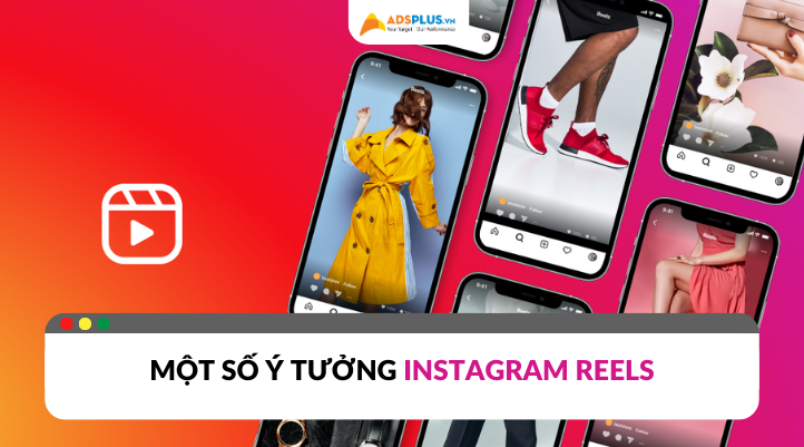 Quảng Cáo Reels: Tăng Hiệu Quả Marketing Trên Mạng Xã Hội